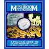 The mushroom cultivator bible and principal guide