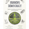 Farming Democracy